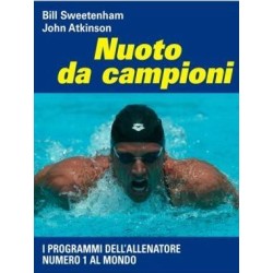 NUOTO DA CAMPIONI di SWEETENHAM BILL ATKINSON JOHN